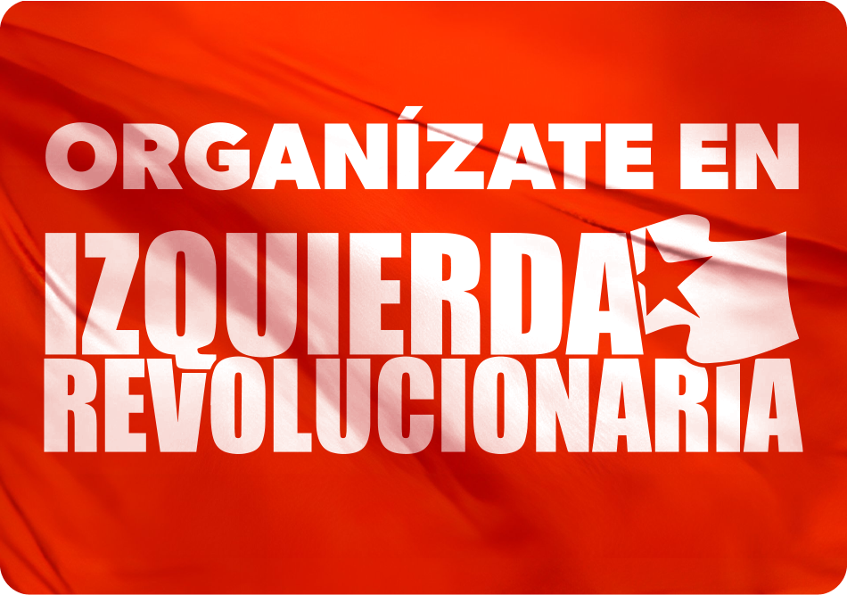 Únete a Izquierda Revolucionaria