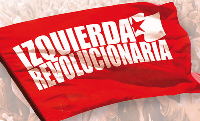 ¿Por qué Izquierda Revolucionaria?