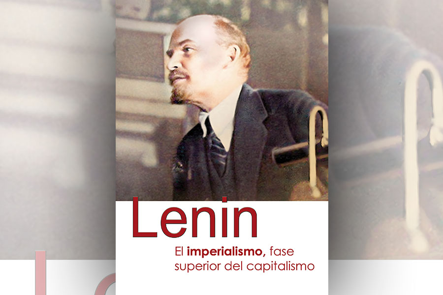 El imperialismo, fase superior del capitalismo. Un clásico del socialismo de rabiosa actualidad