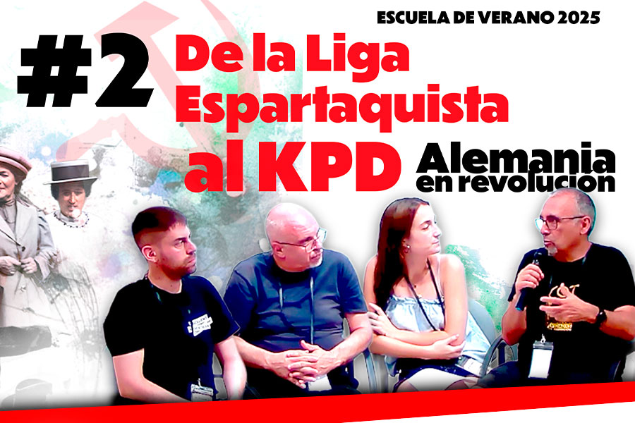 De la Liga Espartaquista al KPD. Alemania en revolución | Socialismo o barbarie ESPECIAL Escuela Marxista de Verano IR 2025 Cap. 2
