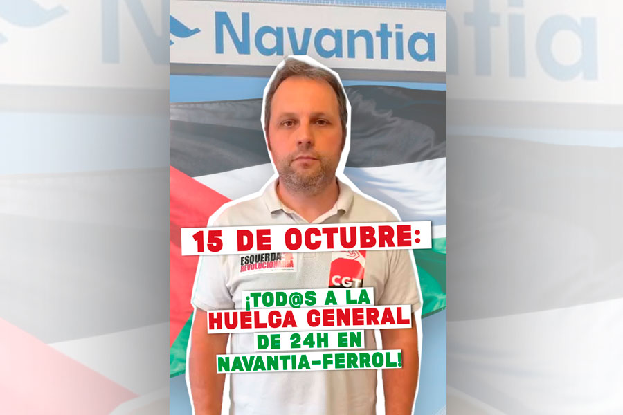 COMUNICADO CGT | 15 de Octubre: ¡Todas y todos a la huelga general de 24h en Navantia-Ferrol!