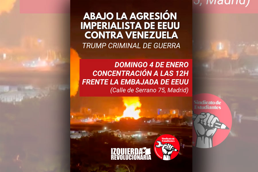 Todos a las concentraciones. ¡Abajo esta agresión criminal, solidaridad internacionalista con el pueblo de Venezuela!