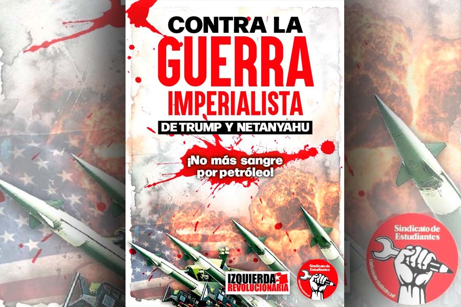 ¡Abajo la guerra imperialista de Trump y Netanyahu! ¡No más sangre por petróleo!
